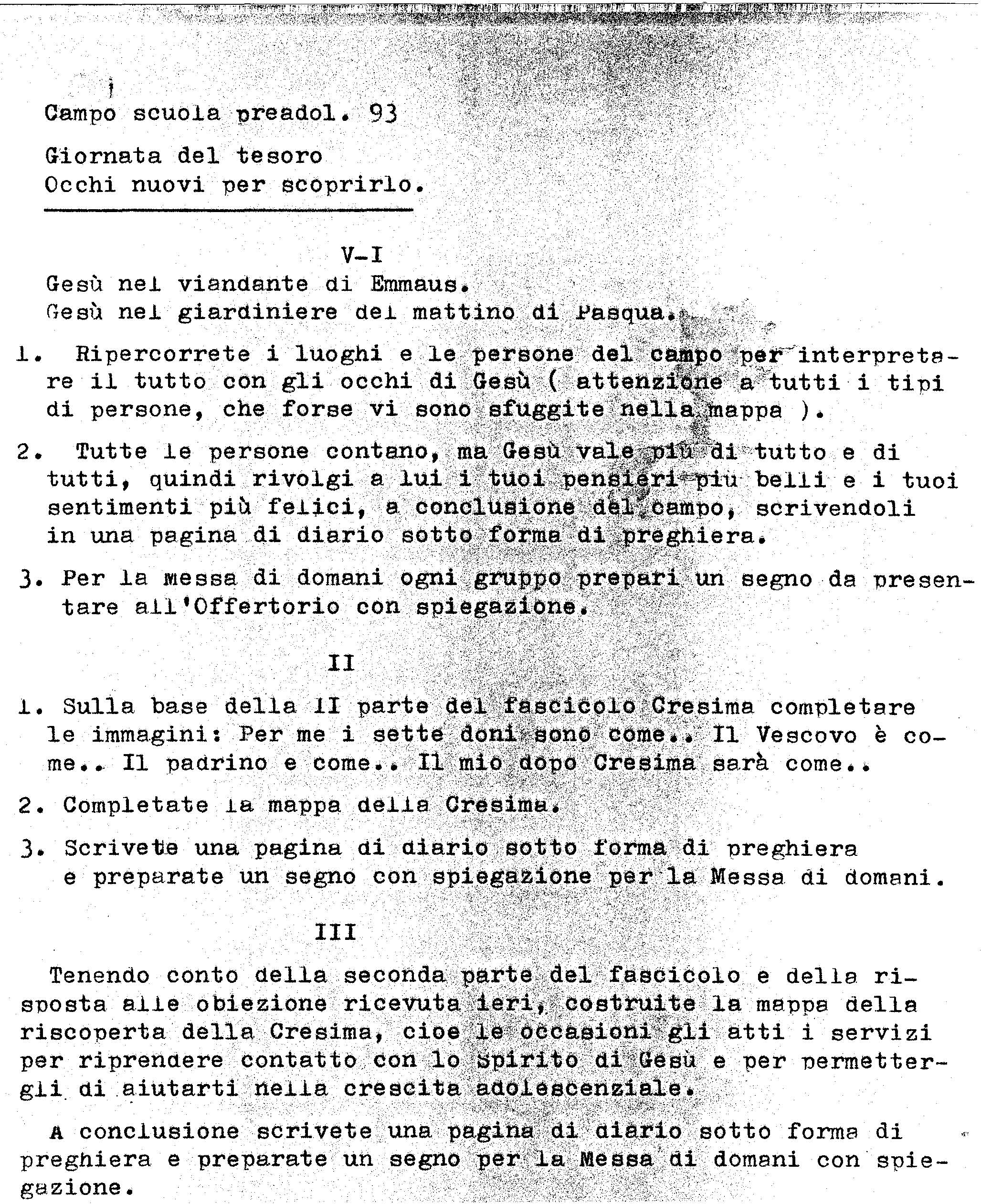 Filename=Campo_scuola_Preadolescenti_93.pdf
Filesize=211KB
Dimensions=0x0
Date added=Mar 28, 2009 Campo_scuola_Preadolescenti_93.pdf
